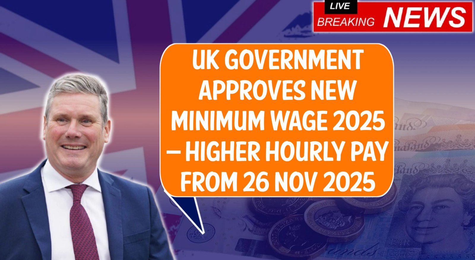 UK Government Approves New Minimum Wage 2025 – Higher Hourly Pay from 26 Nov 2025